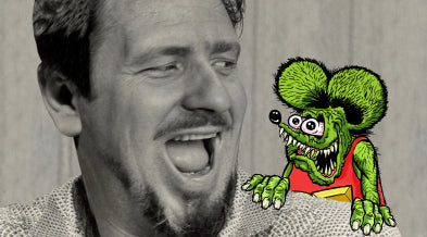 Tutto cominciò da Lui Ed Roth & Rat Fink