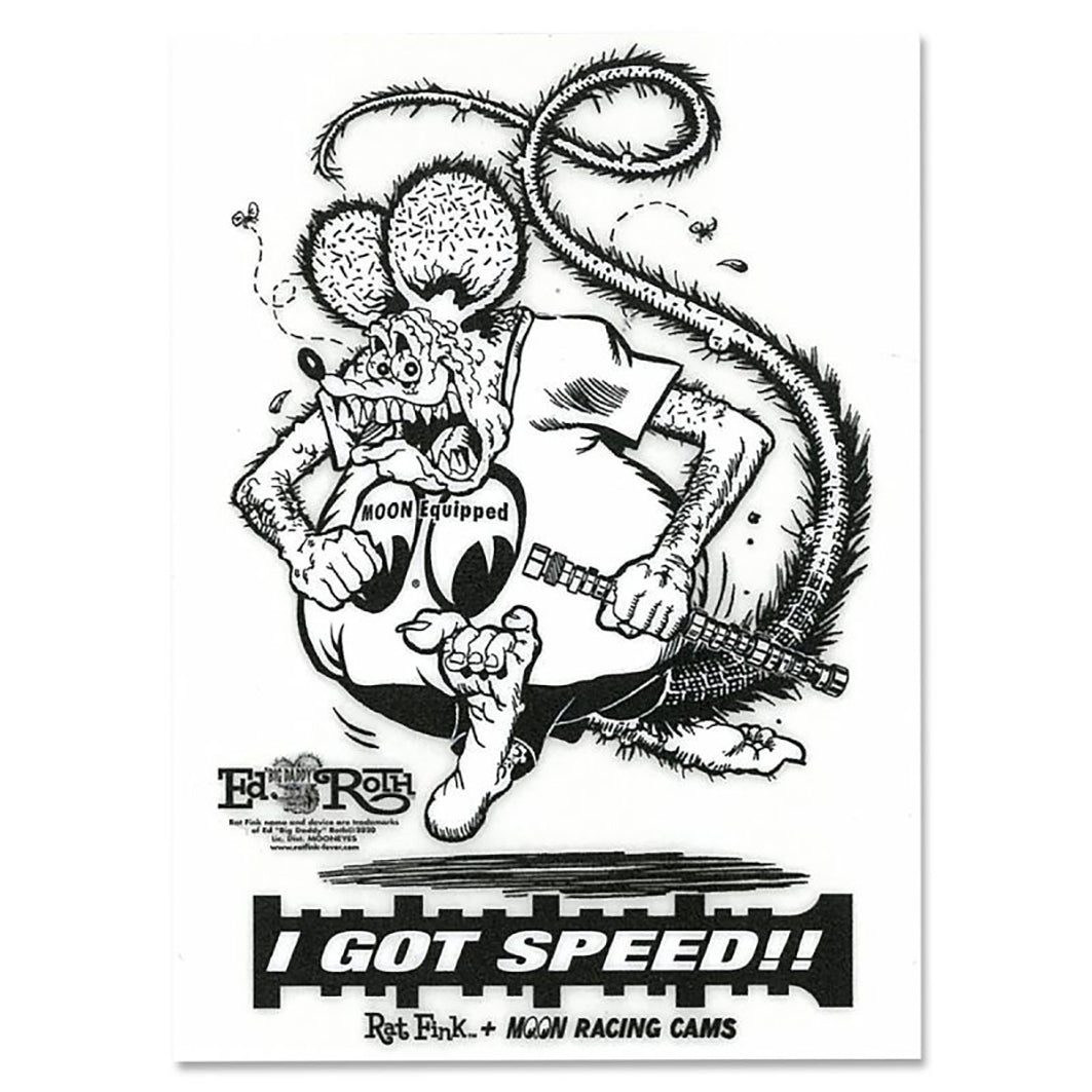 STICKER  RAT FINK RATFINK MOONEYES  I GOT SPEED  Mr Wildman Design